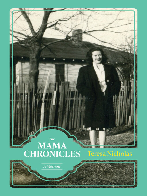 Title details for The Mama Chronicles by Teresa Nicholas - Available